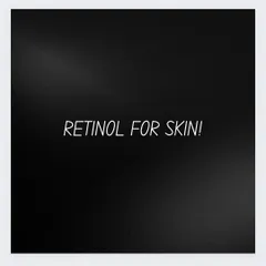 Let's explore the benefits of retinol for your skin.