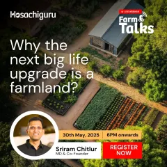 The next big life upgrade isn't a gadget; it's a farm. Our Managing Director, Sriram Chitlur, discusses luxury farm-style living in this FarmTalks session.
