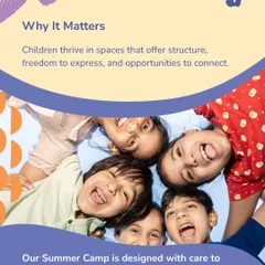 Children thrive in spaces that offer structure, freedom to express, and opportunities to connect. Our Summer Camp is designed with care to support growth, joy, and the beginning of early friendships in a nurturing environment.