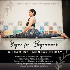I'm starting a new online group class for beginners. If you're looking to make yoga a routine, this is a great place to start. We'll move through 60 minutes of Hatha yoga, including pranayama and meditation, to help with muscle toning, stress release, and overall wellness.