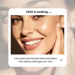 As the year ends, let's also end the bad skincare habits that silently damage your skin. This is the year to stop guessing and start understanding your skin with science and expert guidance.