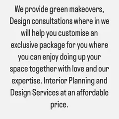 We offer customized design consultations and green makeover packages. We work with you to create a plan that fits your vision and budget, combining our expertise with your ideas to design your space together.