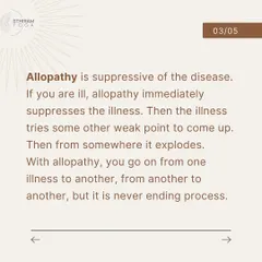 An allopathic approach can provide immediate relief by suppressing a symptom. However, the underlying imbalance may remain and reappear elsewhere in the body. This can lead to a cycle of moving from one illness to another.