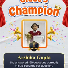 A big congratulations to Arshika Gupta, our Grade 5 Champion. She solved an incredible 150 questions correctly, taking only 5.35 seconds for each one.