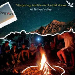 Stargazing, bonfires, and untold stories. This is how we spend our evenings in Tirthan Valley, connecting with each other under the open sky.