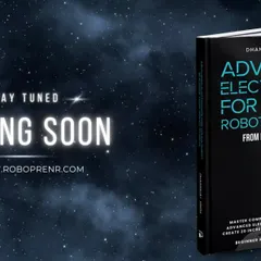 A promotional image for our book, "Advanced Electronics for Young Robot Builders," announcing that it is coming soon. This book is designed to turn any novice into a robotics ninja.