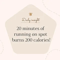 No time or space for a workout? No excuses. Just 20 minutes of running on the spot can burn around 200 calories. Consistency with simple exercises is more effective than sporadic, intense workouts.