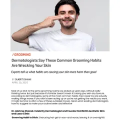 In this Man's World Magazine article, I discuss common grooming habits that could be harming your skin and hair. It is important to understand the 'why' behind expert advice to build a routine that truly works.