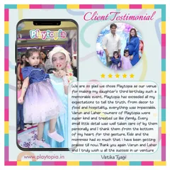 "Playtopia has exceeded all my expectations." Feedback like this from Vatika Tyagi motivates us to ensure every little detail is taken care of, so you feel treated like family.