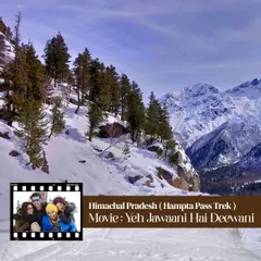 Live your 'Yeh Jawaani Hai Deewani' moment on the Hampta Pass trek. We'll take you through the same snowy landscapes where Bunny and his friends found adventure and friendship.