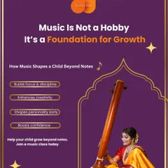 For a child, music is not just a hobby, it's a foundation for growth. This image explains how learning music helps children build focus, discipline, creativity, and confidence that lasts a lifetime.