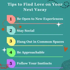 Love can find you anywhere, even on vacation. Here are a few tips on how to stay open and approachable to new connections while you're exploring the world.
