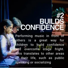 Benefit number two is building confidence. Performing in front of an audience, like these two students at the piano, is a powerful way for children to overcome stage fright. This skill helps them in public speaking and socializing.