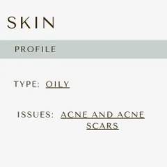For those with oily skin prone to acne and scars, we have a dedicated routine. Our products are designed to tackle these specific issues gently and effectively.