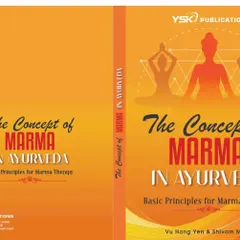 The cover of my upcoming book, "The Concept of Marma in Ayurveda." Co-authored with Vu Hong Yen, this book delves into the basic principles of Marma therapy, another facet of ancient Indian healing science.