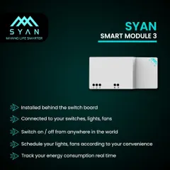This is the brain of the operation: the Syan Smart Module. It installs discreetly behind your existing switchboards to connect your lights and fans, enabling remote control, scheduling, and real-time energy tracking without any messy rewiring.