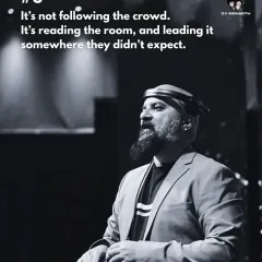 My philosophy is not to follow the crowd, but to read the room and lead it somewhere unexpected. That's how you create a truly unique experience.