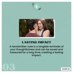 A handwritten note creates a lasting impact. It's a tangible reminder of your thoughtfulness that can be saved and treasured for a long time.