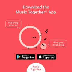 Another reminder to download the Music Together app. It's the easiest way to bring your music along wherever you go and play along at home.