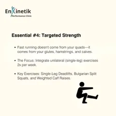 Essential number four is targeted strength. Speed comes from your posterior chain: the glutes, hamstrings, and calves. I integrate unilateral, or single-leg, exercises to build functional power for running.