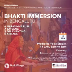 Announcing a Bhakti Immersion event featuring Narasimha Puja, satsang, OM Chanting, and kirtans. These events offer a complete experience in devotional practices.