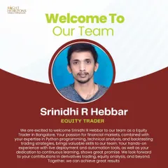 We are excited to welcome Srinidhi R Hebbar to our team as an Equity Trader. His expertise in Python programming, technical analysis, and trading strategies brings valuable skills to our firm, and we look forward to his contributions.