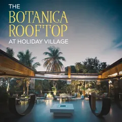 As evening falls, our Botanica Rooftop bar comes alive. It's the perfect setting for everything from golden hour gatherings to intimate dinners under the open sky, surrounded by lush greenery.