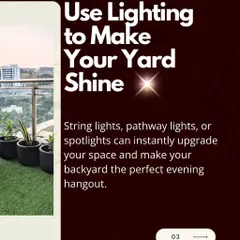 Lighting is essential for setting the right mood. Using string lights for a festive feel, pathway lights for safety and guidance, or spotlights to highlight a beautiful plant can make your yard the perfect evening hangout spot.