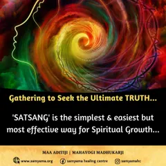 A spiritual quote emphasizing that 'SATSANG' is the simplest and most effective way for spiritual growth. It is a gathering to seek the ultimate TRUTH.