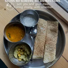 Mindful eating means no screens, no distractions. This simple meal of dosa and sambar is an invitation to eat slowly and with full intention.