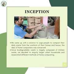 The idea for a home composter was conceived as a direct solution to help urban households manage their biodegradable kitchen waste. This marked the inception of our journey to make composting accessible and easy for everyone.