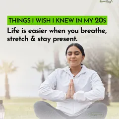 In my 20s, I wish I knew that life is easier when you simply breathe, stretch, and stay present. This is the foundation of what we teach. It’s not about complex poses, but about finding stillness in the moment.