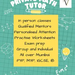 Math is a core skill, and we provide private, in-person math tutors all over Mumbai. Our qualified mentors offer personalized attention, practice worksheets, and exam prep for various curricula including PYP, MYP, IGCSE, and IB.
