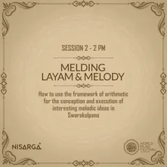 The poster detailing the second session of my workshop, focusing on melding `layam` and melody in Swarakalpana.