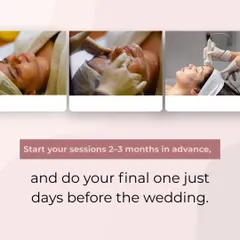 Bridal prep tip: Start your sessions 2-3 months in advance. This allows your skin time to improve with each session, with a final facial just days before the wedding for the ultimate radiant finish.