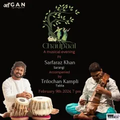 The poster for 'Chaupaal', a musical evening featuring a sarangi and tabla duet. These events are designed to create an immersive experience in traditional Indian art.