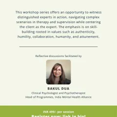 This workshop series offers an opportunity to witness distinguished experts in action. The emphasis is on skill-building rooted in values like authenticity, collaboration, and attunement, with reflective discussions facilitated by IMHA's Head of Programmes.