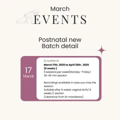 Here are the specific details for a new postnatal batch that started in March. It clearly lays out the dates, timings, and requirements, like needing clearance from your doctor and waiting at least 6 weeks after vaginal birth or 8 weeks after a C-section.