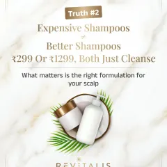 Truth number two: An expensive shampoo is not necessarily a better shampoo. Whether it costs 299 or 1299, its primary job is to cleanse. What matters is finding the right formulation for your specific scalp needs.