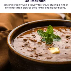 My Dal Makhani is rich and creamy with a velvety texture, featuring a hint of smokiness from slow-cooked lentils and kidney beans.