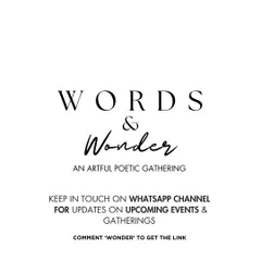 An artful graphic for 'Words & Wonder', directing people to my WhatsApp channel for updates on upcoming events.