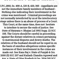 This Supreme Court judgment is a vital precedent in matrimonial cases under Section 498-A IPC. It cautions lower courts against roping in distant relatives based on omnibus allegations, reinforcing the principle that criminal proceedings require specific instances of involvement to prevent abuse of process.