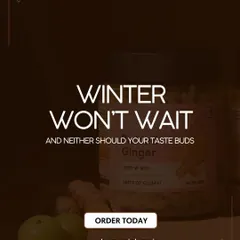 Winter won't wait, and neither should your taste buds. Stock up on our winter collection, featuring warming flavours like Pickled Ginger and Amba Haldi, perfect for the chilly season.