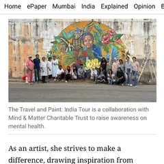 A feature in The Indian Express on my 'Travel and Paint: India Tour' and its collaboration with Mind & Matter Charitable Trust to raise awareness about mental health through public art.