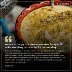 Finding a caterer who could deliver authentic Bengali cuisine in Bangalore was a challenge for Rimi. We were thrilled to bring the flavors of jhalmuri, puchka, and more to her wedding, creating a unique and delightful experience.