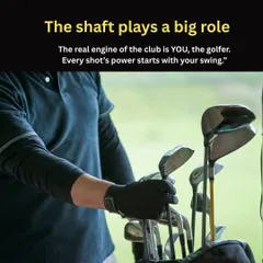 Myth: The shaft is the engine of the club. Fact: The real engine is YOU, the golfer. The shaft's role is to transfer the power from your swing effectively.