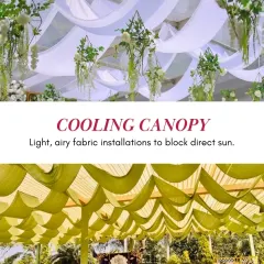 A beautiful cooling canopy made of light, airy fabric. This is a practical and aesthetic solution to block direct sun during daytime functions.
