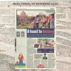 A full-page feature in Mail Today from 2012 titled "A toast to history." Articles like this have been instrumental in reaching a wider audience and demonstrating the public's growing interest in the city's rich heritage.