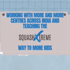 Our vision for the future is clear. We are focused on expanding our reach by working with more centers across India, bringing the proven Squash Xtreme training methodology to more kids and building a national community of champions.