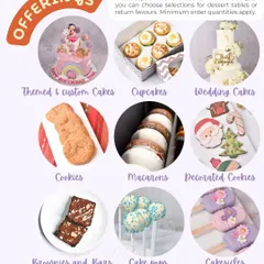 Here is a quick look at our main offerings. We accept orders for individual items like themed cakes, cupcakes, and cookies, or you can choose a selection for a full dessert table. Minimum order quantities apply.